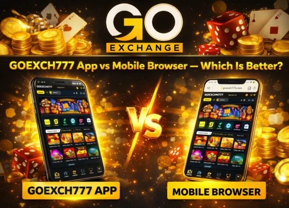 Goexch777 App vs Mobile Browser – Which Is Better