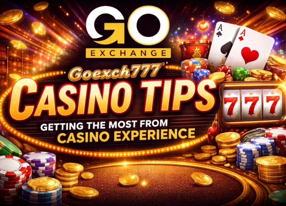 Goexch777 Casino Tips – Getting the Most from Your Casino Experience