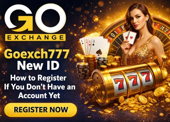 Goexch777 New ID – How to Register If You Don’t Have an Account Yet